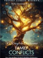 30 Days To Overcome Family Conflict