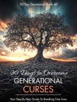 30 Days To Overcome Generational Curses