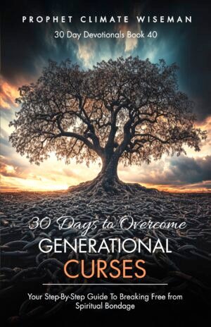 30 Days To Overcome Generational Curses