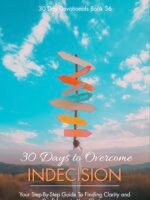 30 Days To Overcome Indecision