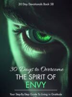 30 Days To Overcome The Spirit Of Envy