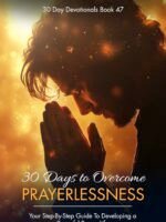 30 Days To Overcome Prayerlessness