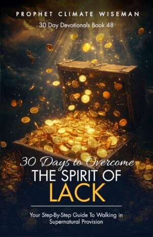 30 Days To Overcome The Spirit of Lack