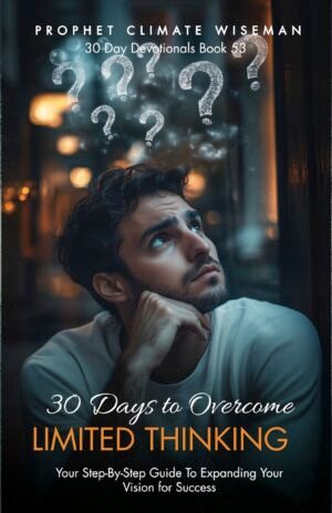 30 Days To Overcome Limited Thinking
