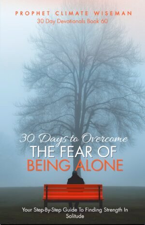 30 Days to Overcome the Fear of Being Alone