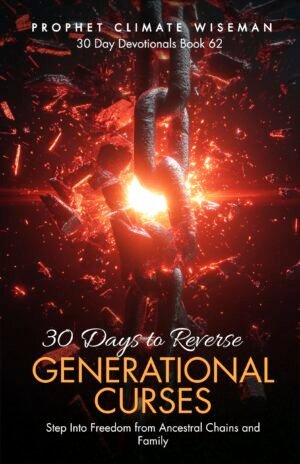 30 Days To Reverse Generational Curses