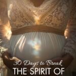 30 Days to Break the Spirit of Barrenness