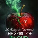 30 Days To Overcome The Spirit Of Jealousy