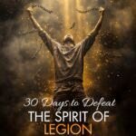 30 Days To Defeat The Spirit Of Legion Reinforcements