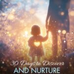 30 Days to Discover and Nurture Your Child’s Gift
