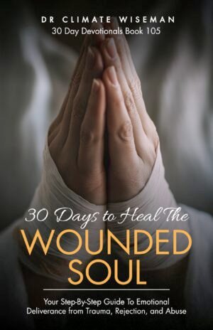 30 Days To Heal The Wounded Soul