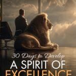 30 Days To Develop A Spirit Of Excellence