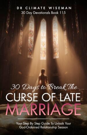 30 Days to Break the Curse of Late Marriage