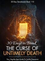 30 Days to Break the Curse of Untimely Death