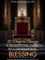 30 Days to Change a Generational Curse to a Generational Blessing
