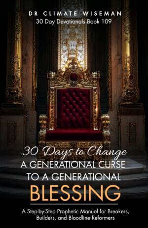 30 Days to Change a Generational Curse to a Generational Blessing