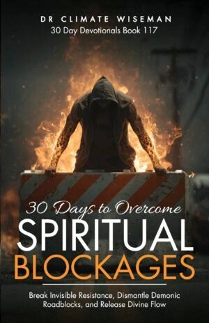 30 Days to Overcome Spiritual Blockages