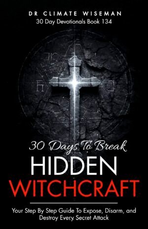 30 Days To Break Hidden Witchcraft