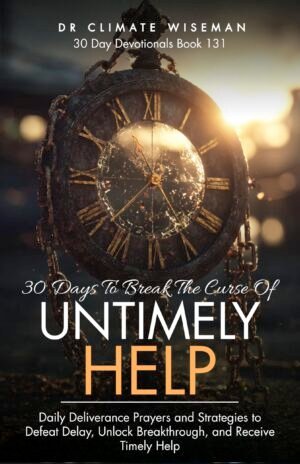 30 Days To Break The Curse Of Untimely Help