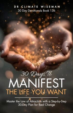 30 Days To Manifest The Life You Want