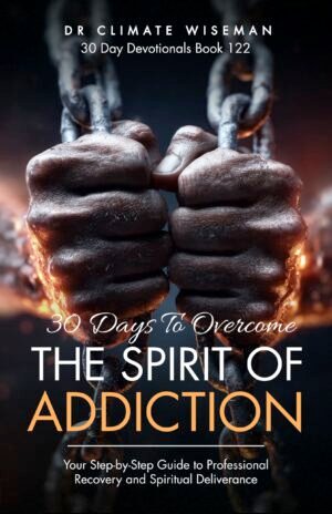 30 Days to Overcome the Spirit of Addiction