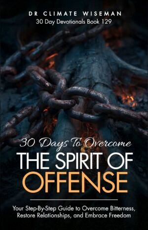 30 Days to Overcome the Spirit of Offense