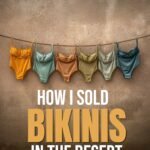 How I Sold Bikinis In The Desert