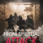 30 Days to Protect Your Finances from Spiritual Attack