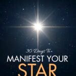 30 Days To Manifest Your Star