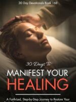30 Days to Manifest Your Healing