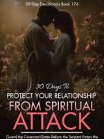 30 Days To Protect Your Relationships From Spiritual Attack