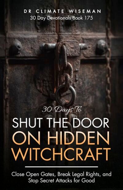 30 Days to Shut the Door on Hidden Witchcraft