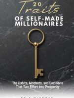 20 Traits Of Self-Made Millionaires